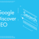 Google-Discover-SEO-How-to-Optimize-Your-Website-for-Google's-Mobile -Content-Feed-Featured